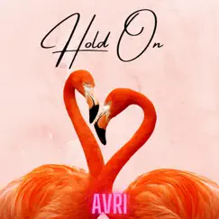 Hold On - Single by Avri album reviews, ratings, credits