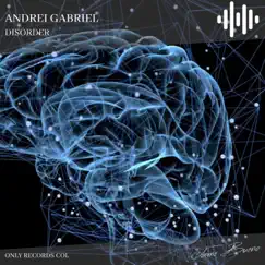 Disorder - Single by Andrei Gabriel album reviews, ratings, credits