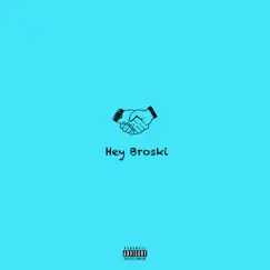 Hey Broski - Single by Micel O album reviews, ratings, credits
