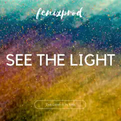 See the Light - Single by Fenixprod album reviews, ratings, credits