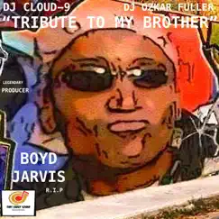 Tribute To My Brother - Single by Dj Cloud-9 & Dj Ozkar Fuller album reviews, ratings, credits