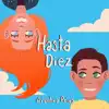 Hasta Diez - Single album lyrics, reviews, download