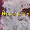 Heavenly (feat. King Diesel) - Single album lyrics, reviews, download