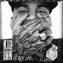 My Own Lane (Expanded Edition) by Kid Ink album reviews, ratings, credits