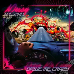 Drive Me Crazy - Single by Messy the Man album reviews, ratings, credits