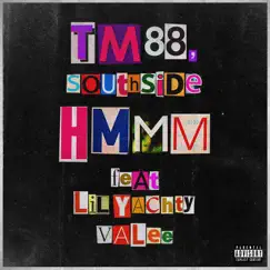 Hmmm (feat. Lil Yachty & Valee) - Single by TM88 & Southside album reviews, ratings, credits