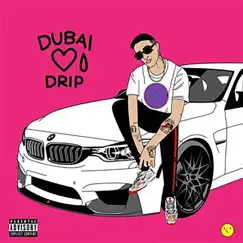 Dubai Drip (feat. Pochi) - Single by WE$T DUBAI album reviews, ratings, credits