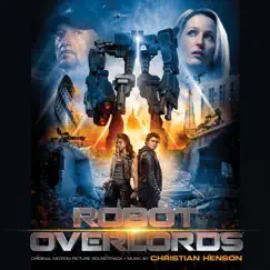Robot Overlords (Original Motion Picture Soundtrack) by Christian Henson album reviews, ratings, credits