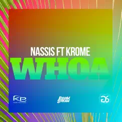 Whoa (feat. Krome) - Single by Nassis album reviews, ratings, credits