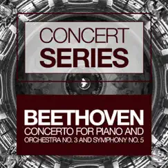 Concert Series: Beethoven - Concerto for Piano and Orchestra No. 3 and Symphony No. 5 by Slovenian Radio Symphony Orchestra & South German Philharmonic Orchestra album reviews, ratings, credits