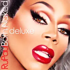 Born Naked (Deluxe) by RuPaul album reviews, ratings, credits