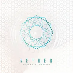 Aether (feat. Amadeus) - Single by Faizan album reviews, ratings, credits