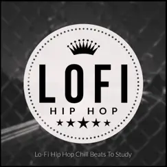 Lo-Fi Hip-Hop Chill Beats To Study by LoFi Hip Hop album reviews, ratings, credits