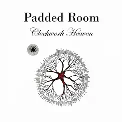 Clockwork Heaven by A Padded Room album reviews, ratings, credits
