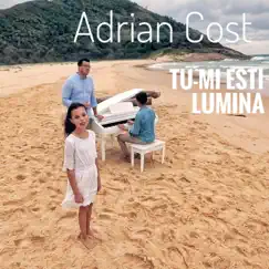 Tu-mi ești lumină / A marvellous sacrifice feat. Adriana Cost (feat. Adriana Cost) - Single by Adrian Cost album reviews, ratings, credits