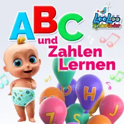 Abc und Zahlen Lernen by LooLoo Kids Kinderlieder album reviews, ratings, credits