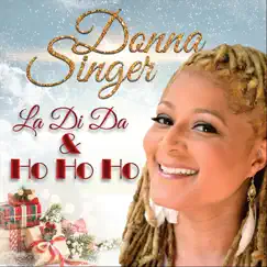 La Di Da & Ho Ho Ho by Donna Singer album reviews, ratings, credits