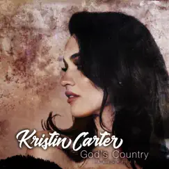God's Country (Acoustic) - Single by Kristin Carter album reviews, ratings, credits