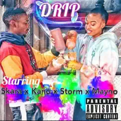 Drip (feat. Mayno, Storm & Skara) Song Lyrics