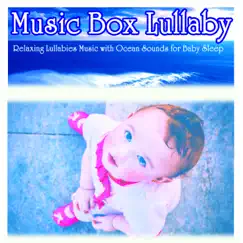 Calming Music For Kid (Music Box with Ocean Sounds) Song Lyrics