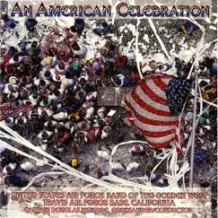 An American Celebration by US Air Force Band of the Golden Gate album reviews, ratings, credits