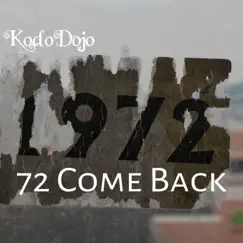 72 Come Back - Single by KodoDojo album reviews, ratings, credits