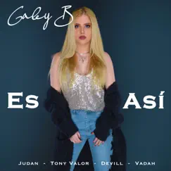 Es Así (feat. Tony Valor, Vadah, Judan & Devill) - Single by Gaby B album reviews, ratings, credits