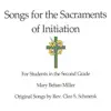 Songs for the Sacraments of Initiation album lyrics, reviews, download