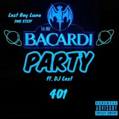 Bacardi Party (feat. YNG STEFF) - Single by Lost Boy Luna album reviews, ratings, credits