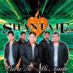 Para Ti Mi Amor by Shantaje album reviews, ratings, credits
