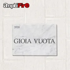Gioia Vuota by Amplifire album reviews, ratings, credits