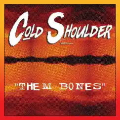 Them Bones - Single by Cold Shoulder album reviews, ratings, credits