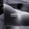 Sentidos - Single album lyrics, reviews, download