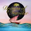 Dreams of a Traveler album lyrics, reviews, download