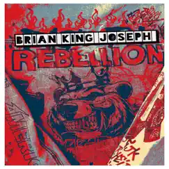 Rebellion - Single by Brian King Joseph album reviews, ratings, credits