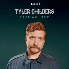 Reimagined - Single by Tyler Childers album reviews, ratings, credits