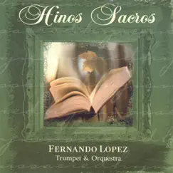 Hinos Sacros: Trumpet & Orquestra by Fernando Lopez album reviews, ratings, credits