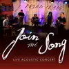 Join the Song (Live Acoustic Concert) album lyrics, reviews, download