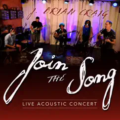 Join the Song (Live Acoustic Concert) by J. Brian Craig album reviews, ratings, credits