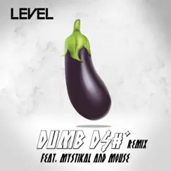 Dumb Dick Remix (feat. Mystikal & Mouse On Tha Track) Song Lyrics
