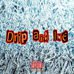 Drip and Ice Song Lyrics