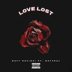 Love Lost (feat. Natvral) - Single by Rayy DaVinci album reviews, ratings, credits