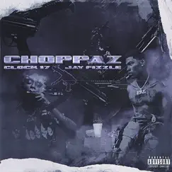 Choppaz - Single by Clock17 & Jay Fizzle album reviews, ratings, credits