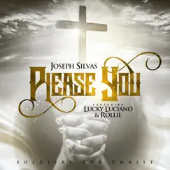 Please You (feat. Lucky Luciano & Rollie) - Single by Joseph Silvas album reviews, ratings, credits