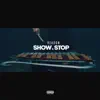 Show Stop - Single album lyrics, reviews, download