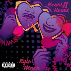 Heart II Heart - EP by Kyle Mack album reviews, ratings, credits