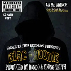 Blac Hoodie by LG Mr. Grinch album reviews, ratings, credits