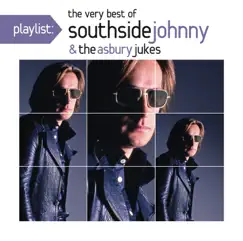 Playlist: The Very Best of Southside Johnny & the Asbury Jukes ('76-'80) [Remastered] by Southside Johnny & The Asbury Jukes album reviews, ratings, credits