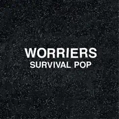 Survival Pop by Worriers album reviews, ratings, credits