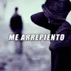 Me Arrepiento (Dayx'z) song lyrics